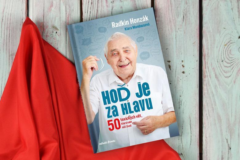 Nová kniha slovutného psychiatra Radkina Honzáka a zkušené novinářky Kláry Mandausové o toxických větách se hodí nejen pro rodiče, ale i do partnerských vztahů či do pracovního prostředí