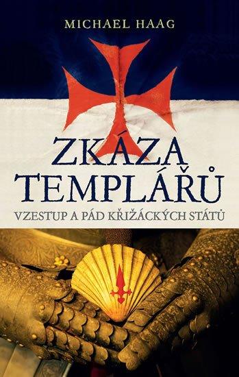 Zkáza templářů - Vzestup a pád křižáckých států